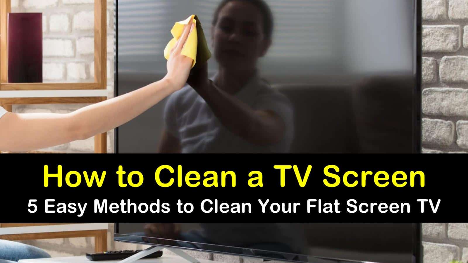 5 Simple Ways to Clean a TV Screen