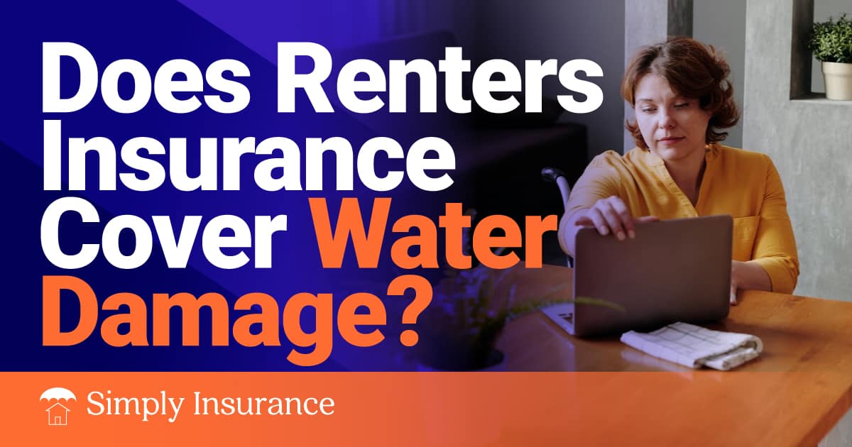 Does Renters Insurance Cover Water Damage In 2021?