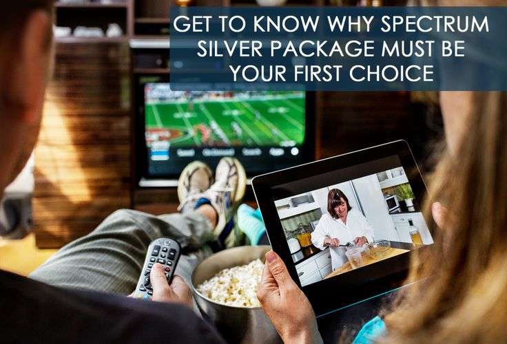 Get to Know Why Spectrum Silver Package Must Be Your First Choice ...