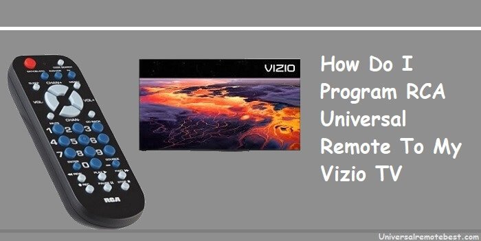 How Do I Program RCA Universal Remote To My Vizio TV?
