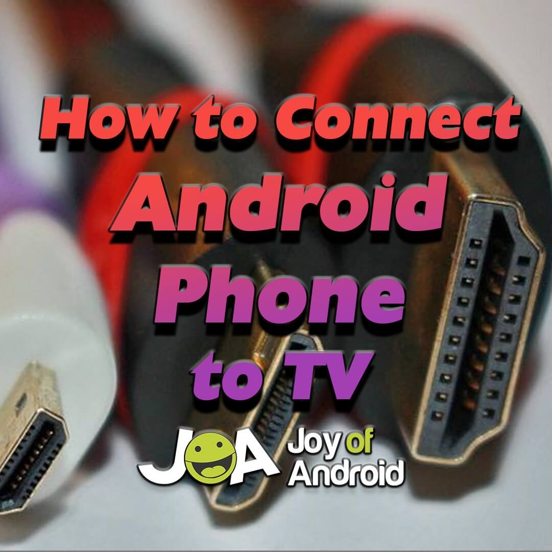 How to Connect Android Phone to TV (4 Different Options)