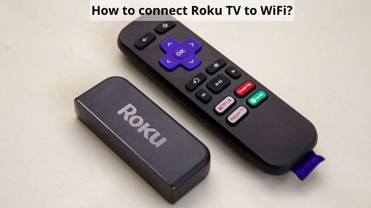 How to Connect Roku TV to Wifi Without Remote? The ...