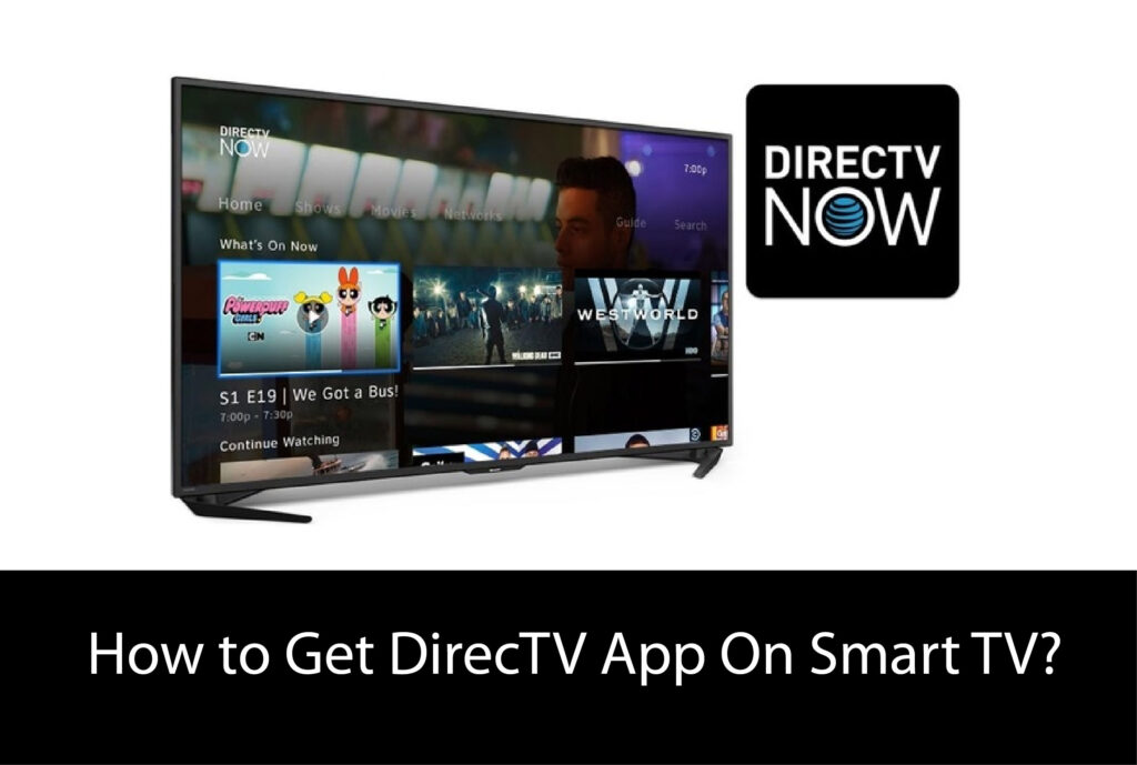 How to Get DirecTV App On Smart TV [GUIDE]
