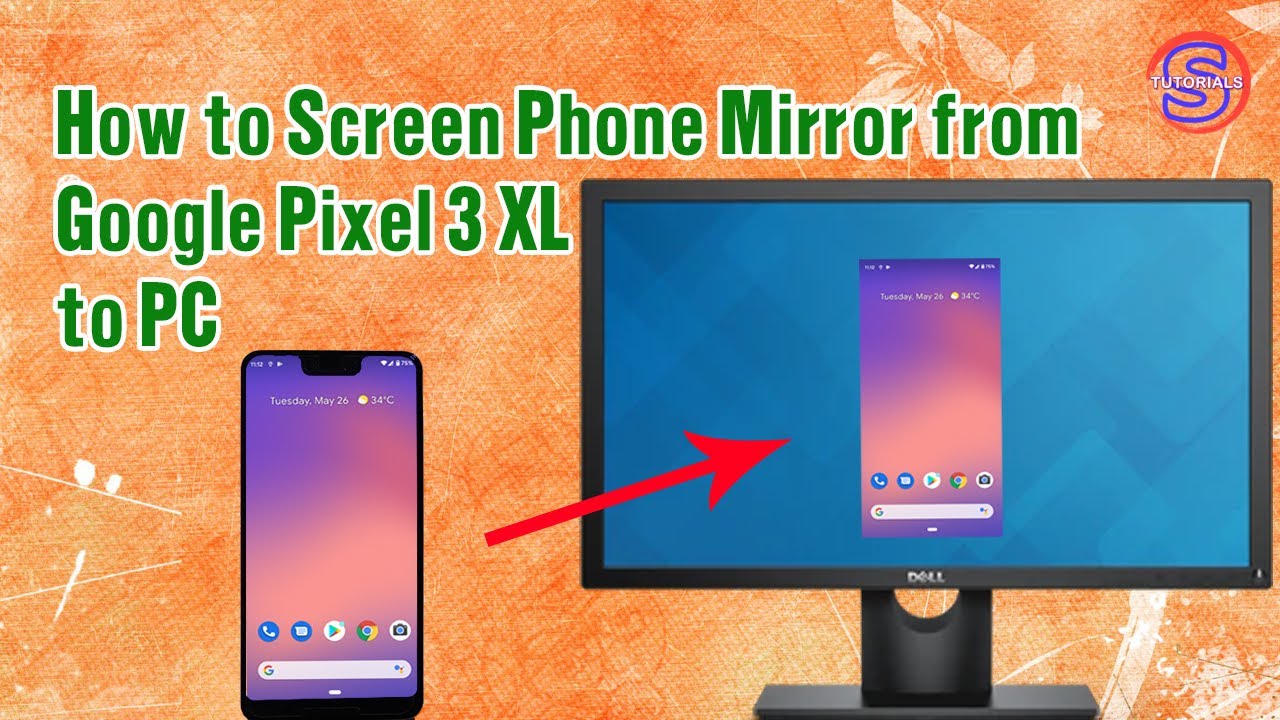 How to Screen Phone Mirror from Google Pixel 3 XL to PC ...