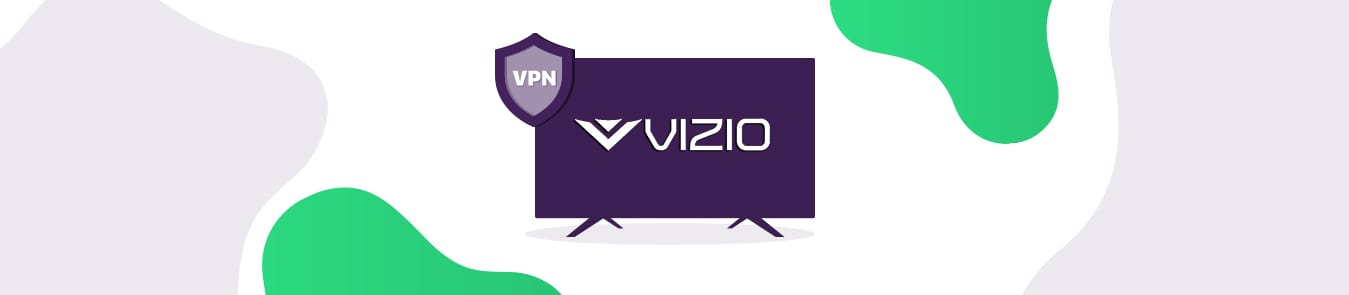 How to Set Up a VPN for Vizio Smart TV