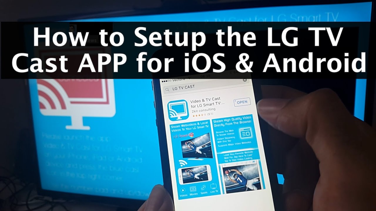 How to Setup the LG TV Cast App on iOS &  Android to LG ...