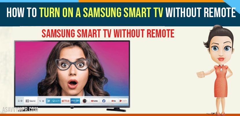 How to Turn on a Samsung Smart tv Without Remote