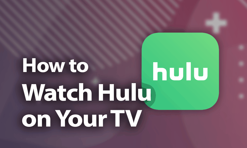 How to Watch Hulu Live on Smart TV in 2021