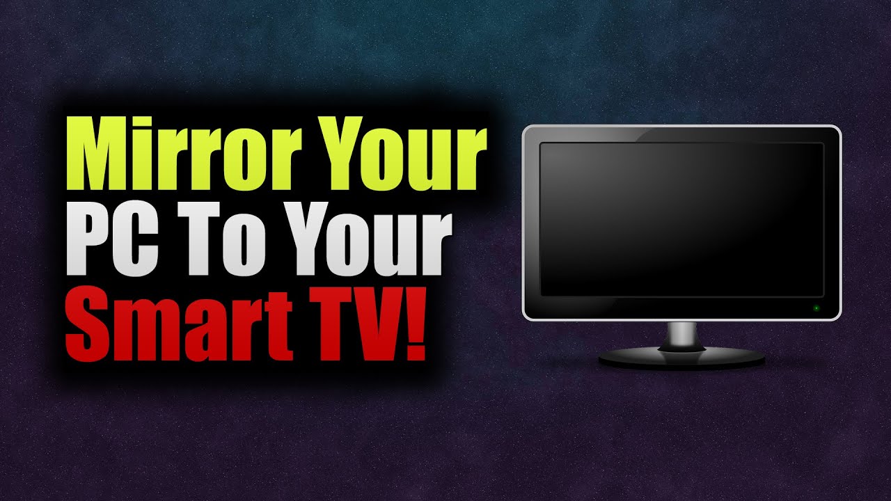 How To Wirelessly Mirror Pc/Laptop to Smart TV (Miracast ...