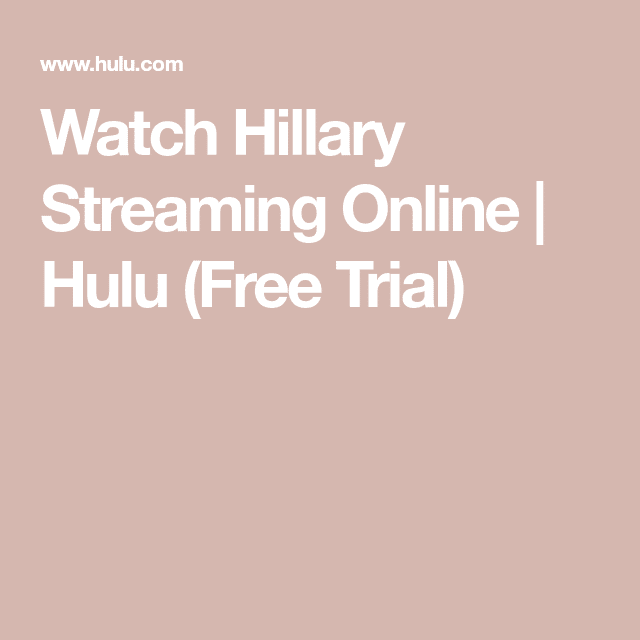 Watch Hillary Streaming Online